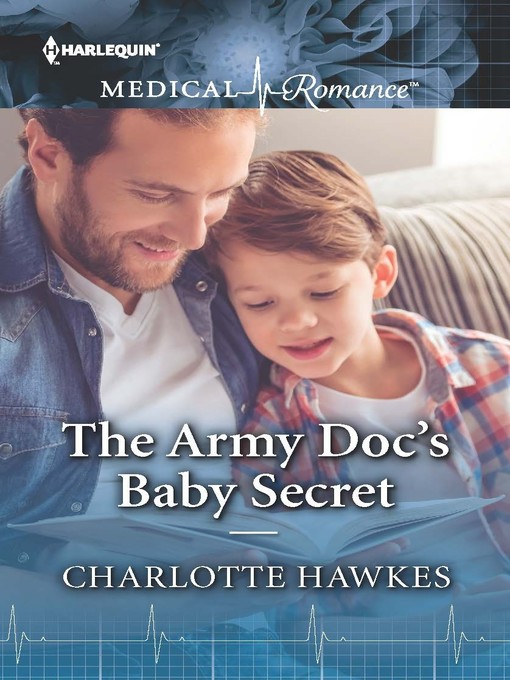 Title details for The Army Doc's Baby Secret by Charlotte Hawkes - Available
